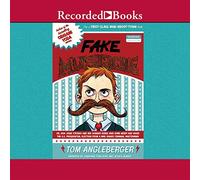 Fake Mustache: Or, How Jodie O'Rodeo and Her Wonder Horse (and Some Nerdy Kid) Saved the U.S. Presidential Election from a Mad Genius Criminal Mastermind