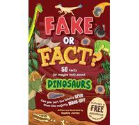 Fake or Fact? Dinosaurs