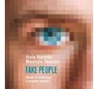 Fake People. Storie Di Social Bot E Bugiardi Digitali (audiolibro)