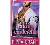 Faking Cinderella: An Heiress in Disguise Romcom: 3 (Small Town Sisterhood)