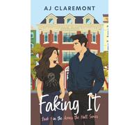 Faking It: A Sweet-and-Spicy Fake-Dating Novella: 1 (Across The Hall)