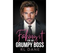 faking it for my grumpy boss: An Enemies to Lovers Romance (Power & Passion)