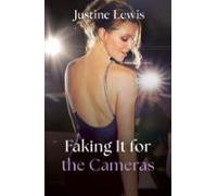 Faking It For The Cameras (ebook)