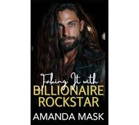 Faking It with Billionaire Rockstar: A Next-Door Bad Boy Romance