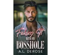 Faking It With My Bosshole: Enemies to Lovers Fake Marriage Romance (Faking It: An Enemies To Lovers Off-Limits Romance)