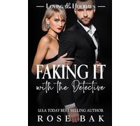 Faking It with the Detective: A Midlife Romantic Comedy Adventure (Loving the Holidays Midlife Romance Series)