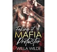 Faking it with the Mafia Protector: A Mafia Romance (Vegas Vows + Vendettas)