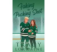 Faking the Pucking Shot: A Surprise Pregnancy Hockey Romance (LA Vipers Illustrated Editions)