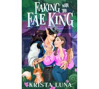 Faking with the Fae King: A Cozy Fantasy Romance: 1 (Ferndale Falls Forever)