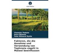 Faktoren, die die Annahme und Verwendung von Tephrosia vogelii in Malawi beeinflussen