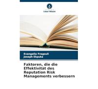 Faktoren, die die Effektivität des Reputation Risk Managements verbessern