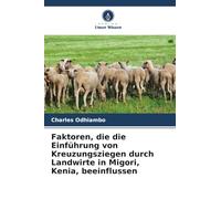 Faktoren, die die Einführung von Kreuzungsziegen durch Landwirte in Migori, Kenia, beeinflussen