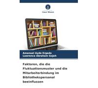 Faktoren, die die Fluktuationsmuster und die Mitarbeiterbindung im Bibliothekspersonal beeinflussen