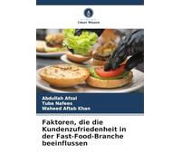Faktoren, die die Kundenzufriedenheit in der Fast-Food-Branche beeinflussen