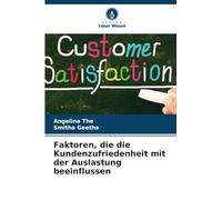 Faktoren, die die Kundenzufriedenheit mit der Auslastung beeinflussen