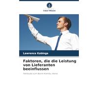 Faktoren, die die Leistung von Lieferanten beeinflussen: Fallstudie zum Bezirk Kiambu, Kenia