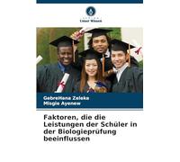 Factores que influyen en el rendimiento de alumnos en el examen de biología – Verlag Unser Wissen