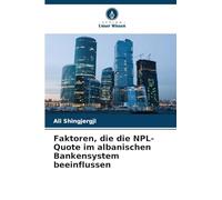 Faktoren, die die NPL-Quote im albanischen Bankensystem beeinflussen