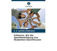 Faktoren, die die Sportbeteiligung von Studenten beeinflussen