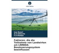 Faktoren, die die Teilnahme von Landwirten am LNRBDA-Bewässerungssystem beeinflussen