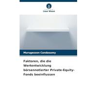 Faktoren, die die Wertentwicklung börsennotierter Private-Equity-Fonds beeinflussen