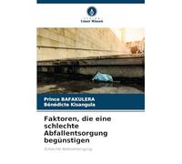 Faktoren, die eine schlechte Abfallentsorgung begünstigen: Schlechte Abfallentsorgung
