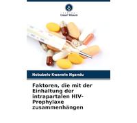 Faktoren, die mit der Einhaltung der intrapartalen HIV-Prophylaxe zusammenhängen