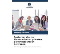 Faktoren, die zur Fluktuation an privaten Sekundarschulen beitragen: Eine Umfrage unter Schulen in der Stadt Nakuru
