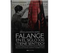 FALANGE EN EL SIGLO XXI ¿TIENE SENTIDO? (Historia)