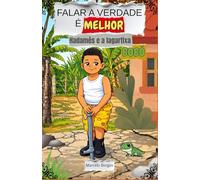 Falar a verdade é melhor: Hadamés e a lagartixa Bobó (MB Infantil)