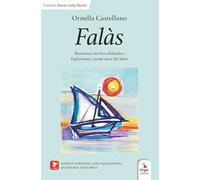 Falàs. Esploriamo i primi anni del 1800. Ediz. italiana e inglese. Con Contenuto digitale per accesso online: contenuti multimediali, unità di apprendimento per laboratori, audio letture (Didattica)