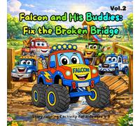 Falcon and His Buddies: Fix the Broken Bridge: Story,coloring & activity for kids ages 4-8