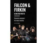 Falcon&Firkin - Si No Fos Per Tu