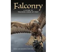 Falconry: A guide to training birds of prey