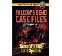 Falcon's Bend Case Files, Volume III (9)