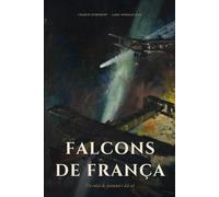 FALCONS DE FRANÇA: Un relat de joventut i del cel