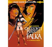 Falka (Orizzonti perduti). Il cristallo rosso (Vol. 4) (I grandi maestri della historieta)