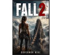 FALL 2: A Deep Dive Into Jax Hunter’s Deadly High-Altitude Survival Mission, Hidden Fears, and the Fight to Escape Mount Kwan