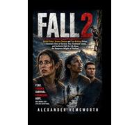 FALL 2: Harriet Slater, Arsema Thomas and Tom Brittney Deliver a Cinematic Story of Survival, Fear, Emotional Trauma and the Brutal Fight for Life Above the Dangerous Heights of Thailand