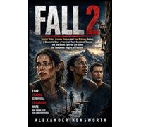FALL 2: Harriet Slater, Arsema Thomas and Tom Brittney Deliver a Cinematic Story of Survival, Fear, Emotional Trauma and the Brutal Fight for Life Above the Dangerous Heights of Thailand
