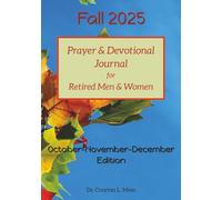 Fall 2025 Prayer & Devotional Journal for Retired Men & Women: October - November - December Edition