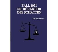 Fall 4051 Die Rückkehr des Schattens: 1