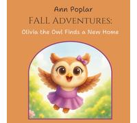 FALL Adventures: Olivia the Owl Finds a New Home