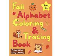 Fall Alphabet Coloring & Tracing Book: Fun and Educational Activities for Kids (Alphabet Coloring & Tracing Books)