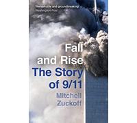 Fall and Rise: The Story of 9/11: A gripping biography of triumph over tragedy