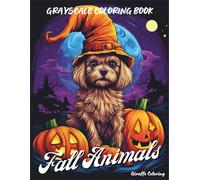 Fall Animals Grayscale Coloring Book: Cozy Cute Autumn Wildlife Scenes for Adults and Teens: Featuring Forest Creatures, Woodland Moments, and ... and Relax (Cozy Grayscale Coloring Series)