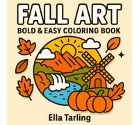 Fall Art - Bold & Easy Coloring Book: 40 Simple Designs for Kids & Adults for Stress Relief and Cozy Autumn Fun (Minimalist Art Series - Bold & Easy Coloring for Calm & Joy)