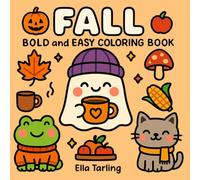 Fall - Bold and Easy Coloring Book for Kids and Adults