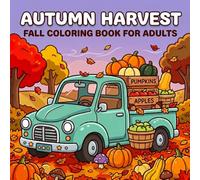 Fall Coloring Book for Adults: Autumn harvest coloring book: For teens and adults - Relaxation & Stress relief (with detailed fall scenes)