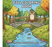 Fall Coloring Book for Kids & Adults: Simple, Easy Autumn Designs with Owls, Sweaters, Bridges, and More!
